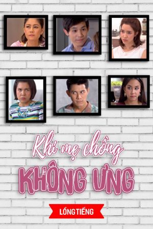 Khi Mẹ Chồng Không Ưng